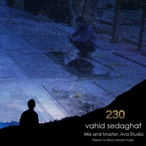 دانلود آهنگ وحید صداقت به نام 230