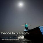 دانلود آهنگ حمیدرضا نصرالهی به نام Peace in a Breath دانلود آهنگ حمیدرضا نصرالهی به نام Peace in a Breath
