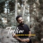 دانلود آهنگ هاشم رمضانی به نام تسلیم دانلود آهنگ هاشم رمضانی به نام تسلیم