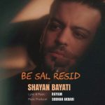 دانلود آهنگ شایان بیاتی به نام به سال رسید